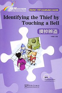 Identifying the Thief by Touching a Bell - Rainbow Bridge Graded Chinese Reader, Starter: 150 Vocabulary Words