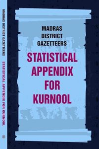 Madras District Gazetteers: Statistical Appendix For Kurnool 10th