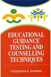 Educational Guidance Testing and Counselling Techniques