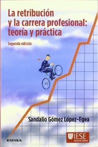 La retribucion y la carrera profesional: teoria y practica