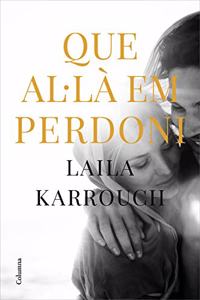 Que AlÂ·la em perdoni