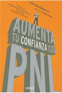 Aumenta Tu Confianza Con PNL