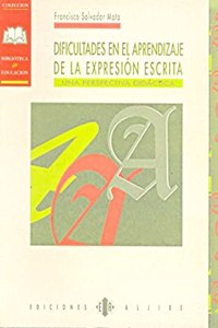 Dificultades en el aprendizaje de la expresion escrita: Una perspectiva didactica