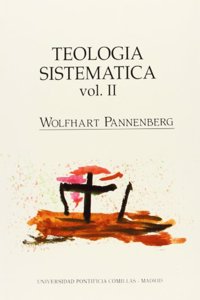 Teologia sistematica: Creacion, Antropologia y Cristologia
