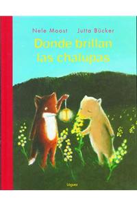 Donde Brillan Las Chalupas