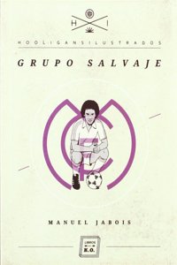 Grupo Salvaje (Spanish Edition)