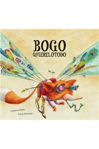 Bogo Quierelotodo (Junior Library Guild Selection)