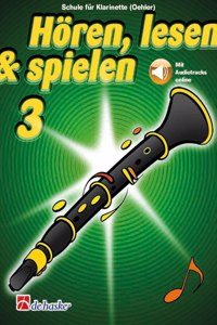 Hoeren, lesen & spielen 3 Klarinette (Oehler)