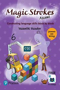 Magic Strokes (Ascent): English Grammar & Writing | CBSE & ICSE Class Sixth : aligned to Global Scale of English(GSE) | First Edition | By Pearson