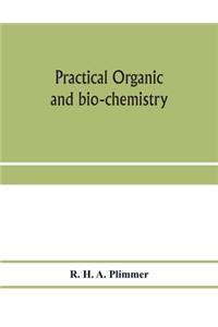 Practical organic and bio-chemistry