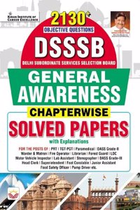 DSSSB General Awareness Chapterwise Solved Papers 2130+ Objective Questions with Explanations (English Medium)(4736)