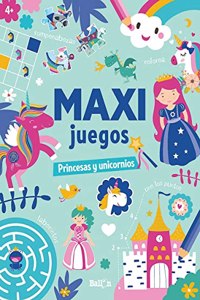 MAXI JUEGOS - PRINCESAS Y UNICORNIOS