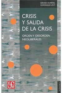 Crisis y Salidad de la Crisis: Orden y Desorden Neoliberales