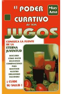 Poder Curativo de Los Jugos