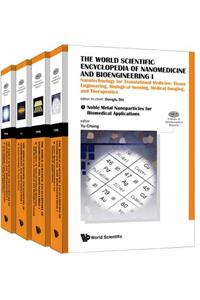 World Scientific Encyclopedia of Nanomedicine and Bioengineering I, The: Nanotechnology for Translational Medicine: Tissue Engineering, Biological Sensing, Medical Imaging, and Therapeutics (a 4-Volume Set)