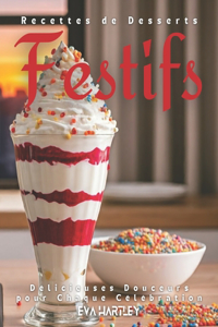 Recettes de Desserts Festifs