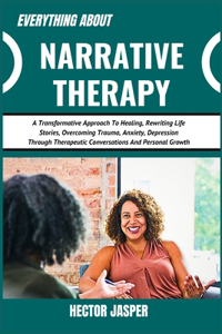 Everything about Narrative Therapy
