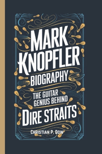 Mark Knopfler Biography