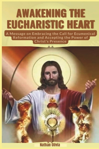 Awakening The Eucharistic Heart