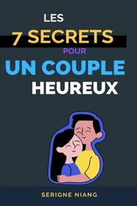 Les 7 Secrets pour un Couple Heureux