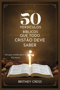 50 Versículos Bíblicos Que Todo Cristão Deve Saber