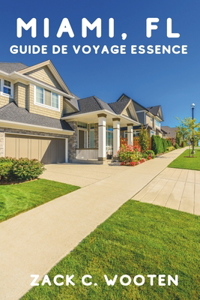 Miami, FL Guide de voyage Essence