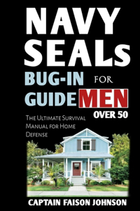 Navy SEALs Bug-In Guide for Men Over 50