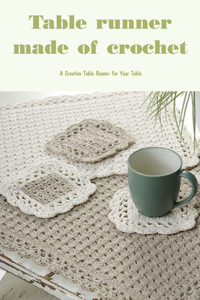 Table runner made of crochet