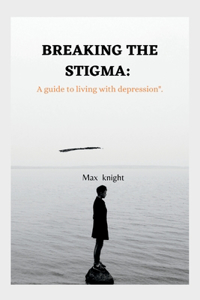 Breaking the Stigma