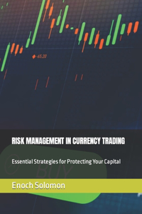 Risk Management in Currency Trading
