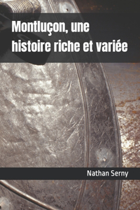 Montluçon, une histoire riche et variée