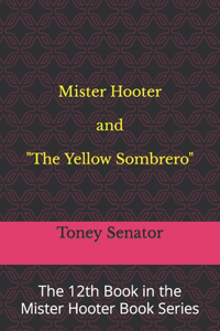 Mister Hooter and The Yellow Sombrero