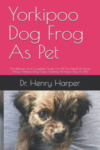 Yorkipoo Dog Frog As Pet
