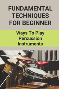 Fundamental Techniques For Beginner