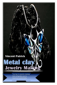 Metal Clay Jewelry Making