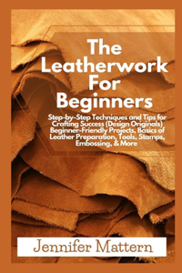 The Leatherwork For Beginners