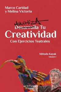 Desarrolla Tu Creatividad Con Ejercicios Teatrales