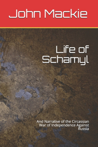 Life of Schamyl