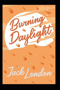 Burning Daylight annotated