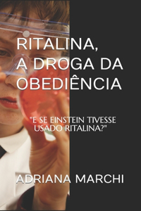 Ritalina, a droga da obediência