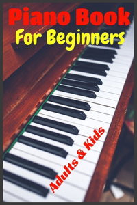 Piano Book For Beginners Adults And Kids