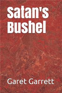 Satan's Bushel