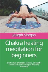 Сhakra healing meditation for beginners