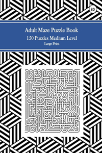 Adult Maze Puzzle Book, 150 Puzzles Medium Level Large Print, 30