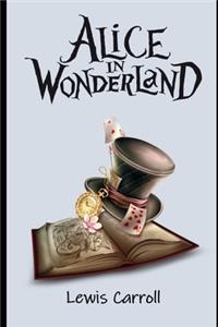 Alice's Adventures in Wonderland (Annotated) Unabridged Children Book
