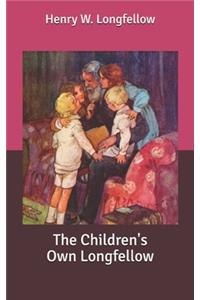 The Children's Own Longfellow