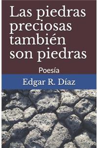 Las piedras preciosas también son piedras