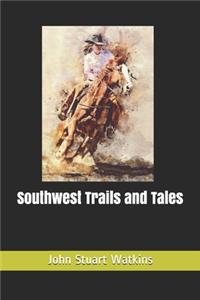 Southwest Trails and Tales