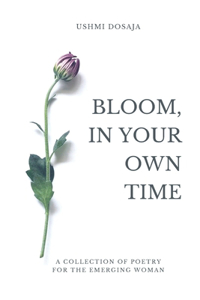 Bloom, In Your Own Time