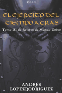 El Ejército del Tiempo Atrás